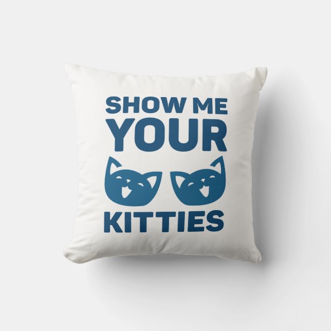 Coussin Montrez-Moi Vos Kitties (Recto)