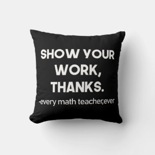 Coussin Montrez Votre Travail Merci À Tous Les Professeurs