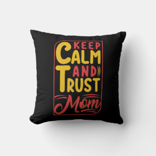 Coussin Mother Gift Keep Calm And Trust Maman