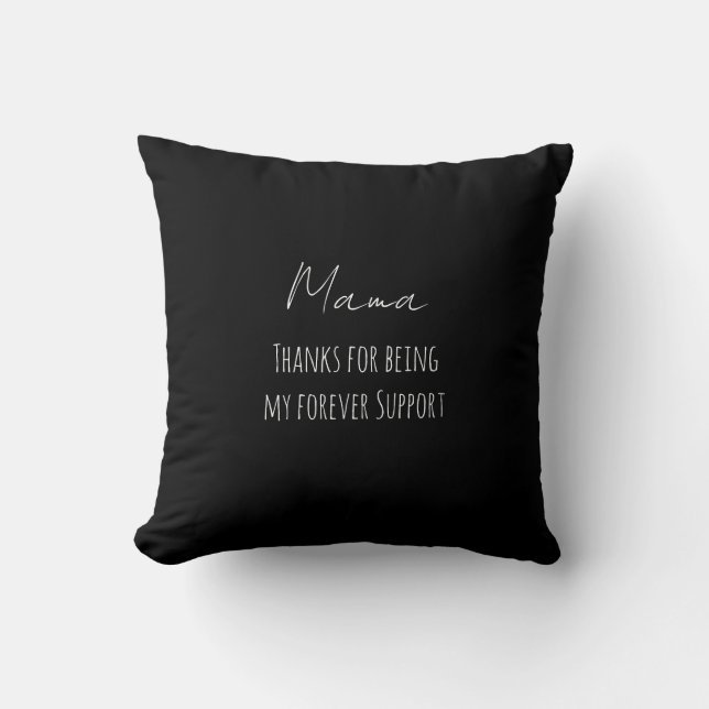 Coussin Mothers Day,Thanks For Being My Forever Support  (Recto)