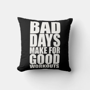 Coussin Motivation de l'entraînement - Les mauvais jours f