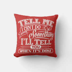 Coussin Mots Motivationnels - Dites-moi que je ne peux pas