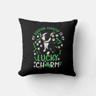 Coussin My Boston Terrier is My Lucky Charm Paw Dog