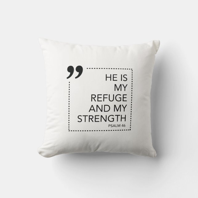 Coussin My Refuge and Strength Scripture promet Scriptur (Recto)