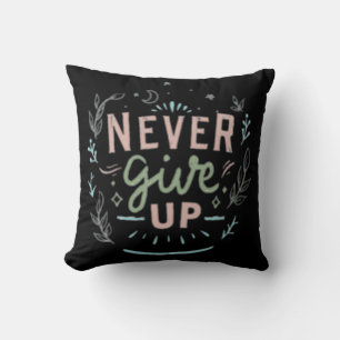 Coussin N'abandonnez jamais