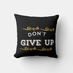 Coussin N'abandonnez pas - Conception de devis de motivati