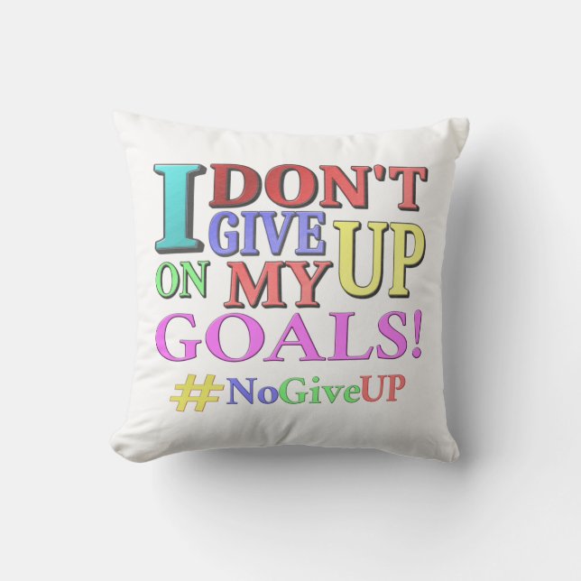 Coussin "N'ABANDONNEZ PAS D'OBJECTIFS" Beau Design. Comman (Recto)