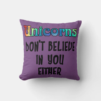 Coussin Ne croyez pas aux licornes