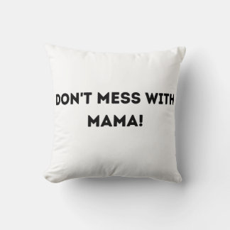 Coussin Ne fais pas de mal à maman !