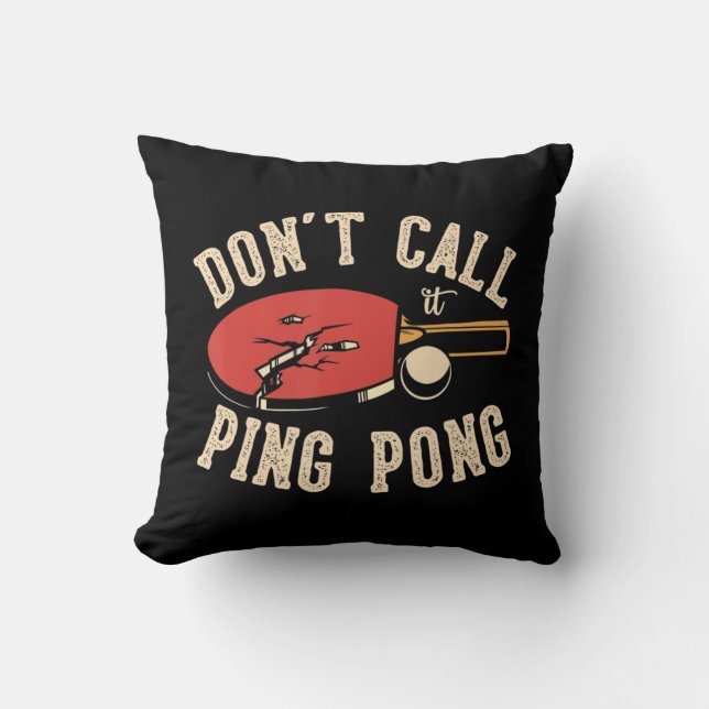 Coussin Ne l'appelez pas ping-pong pour un onglet Joueur d (Recto)