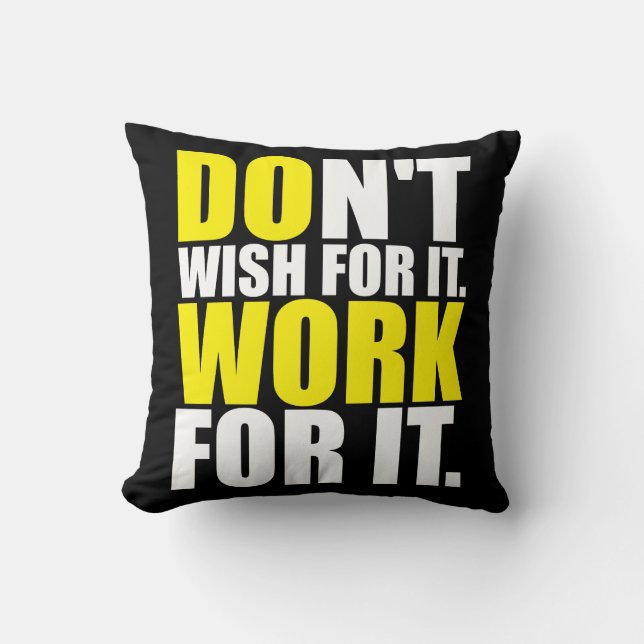 Coussin Ne le voulez pas. Travaille Pour Ça. - Motivation (Recto)