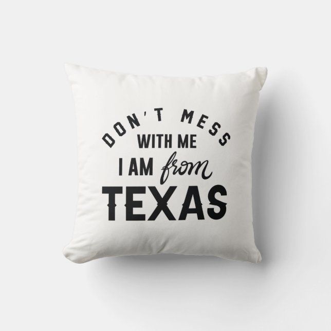 Coussin Ne manquez pas avec moi Je viens du Texas (Recto)