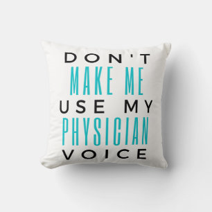Coussin Ne m'oblige pas à utiliser ma voix de médecin 2