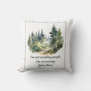 Coussin Ne pas éviter les gens dont je me remets