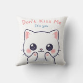 Coussin Ne pas m’embrasser Kawaii Illustration de chat | T (Verso)