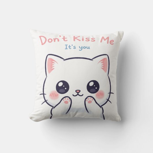 Coussin Ne pas m’embrasser Kawaii Illustration de chat | T (Recto)