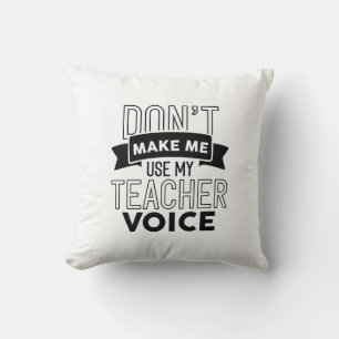 Coussin Ne pas me faire utiliser ma voix d'enseignant