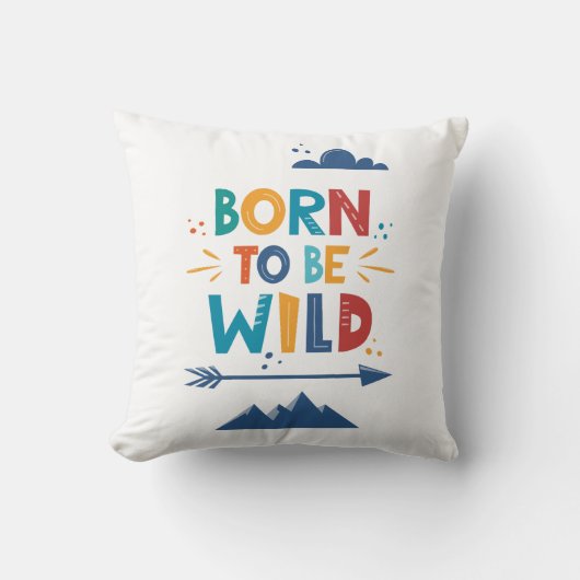 Coussin Né Pour Être Sauvage (Recto)