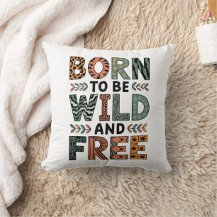 Coussin Né pour être sauvage et libre - Inspirational Thro