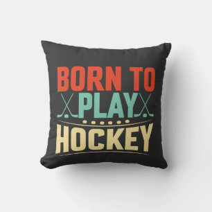Coussin Né pour jouer au hockey