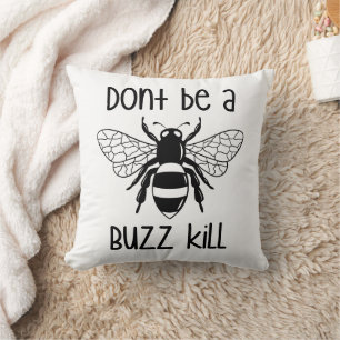 Coussin Ne sois pas un tueur de buzz
