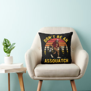 Coussin Ne soyez pas un Assquatch