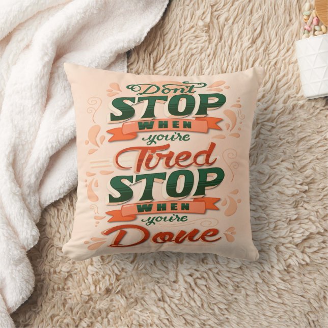 Coussin Ne vous arrêtez pas lorsque vous êtes fatigué, arr (Couverture)