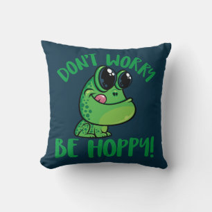 Coussin Ne vous inquiétez pas être Hoppy souriant grenouil