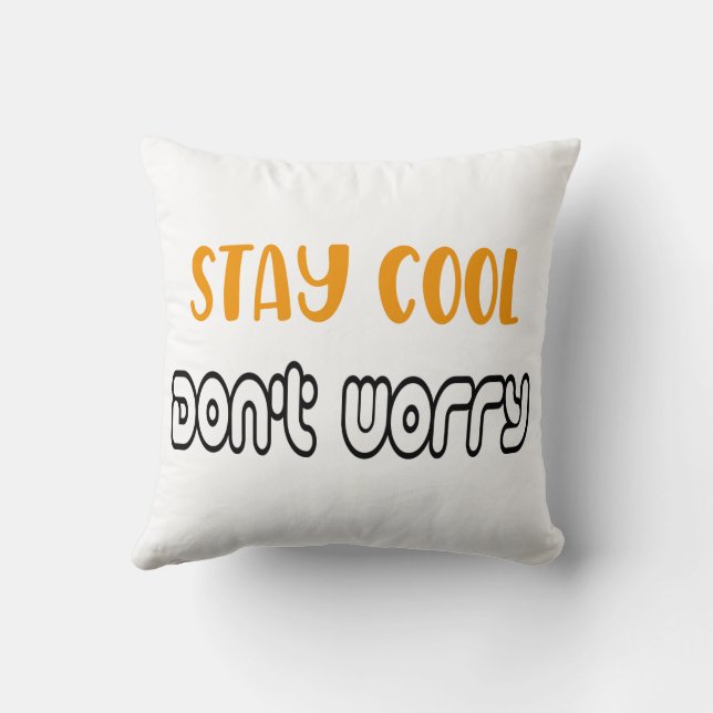Coussin Ne vous inquiétez pas pour le cool (Verso)
