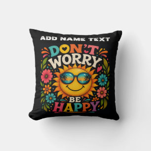 Coussin Ne vous inquiétez pas, soyez heureux, soleil cool