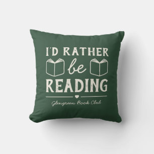 Coussin Nom de club de lecture drôle J'aimerais mieux lire