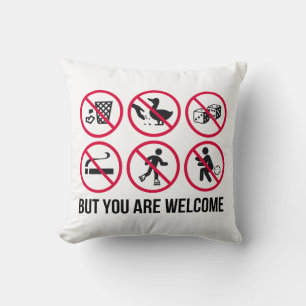 Coussin Non, mais vous êtes les bienvenus