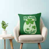 Coussin Not Irish Just Lucky St Patrick’s Day - almofada (Chaise)