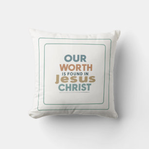 Coussin Notre Valeur Se Trouve En Jésus-Christ