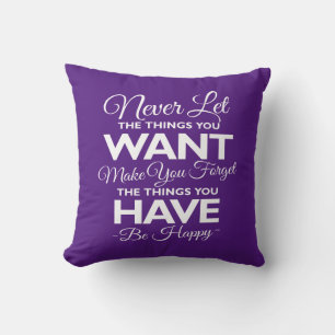 Coussin N'oublie pas ce que tu as été heureux