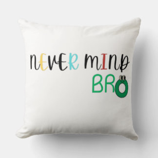 Coussin N'oubliez jamais Bro