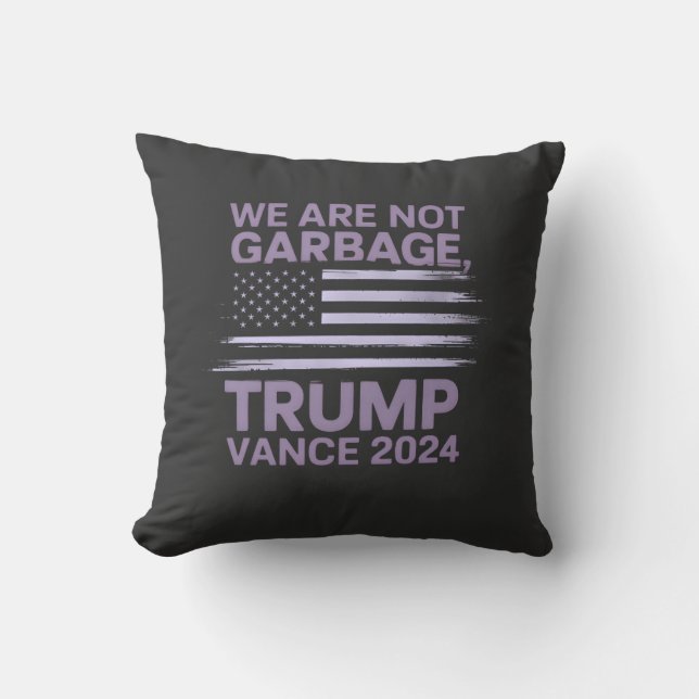 Coussin Nous Ne Sommes Pas Des Ordures : Trump Vance 2024  (Recto)