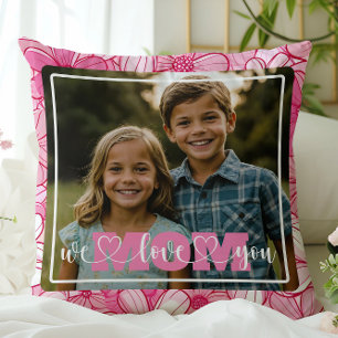 Coussin Nous t'aimons Maman Photo Fleurs roses Fête des mè