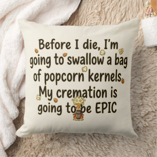 Coussin Noyaux de Popcorn de Crémation Épique Drôles