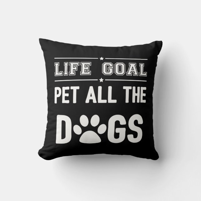Coussin Objectif de vie : Pet Tous les Chiens II (Recto)