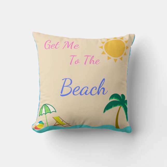 Coussin Obtenez-moi au carreau de plage (Recto)