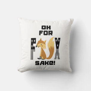 Coussin Oh Pour L'amour du Renard Blague de Renard Drôle