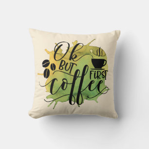 Coussin OK mais d'abord café sur fond aquarelle vert