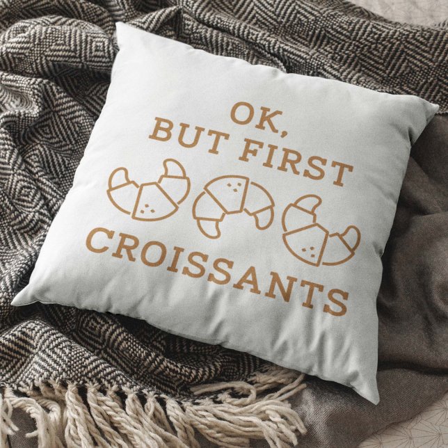 Coussin Ok Mais Les Premiers Croissants (Créateur téléchargé)