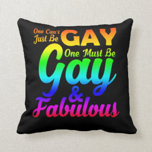 Coussin On ne peut pas être gay, on doit être gay et fab