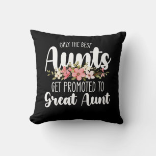 Coussin Only The Best Aunts Get Promoted To Great Aunt