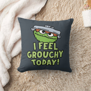 Coussin Oscar le Groupement   Je Me Sens Grouchy Aujourd'H