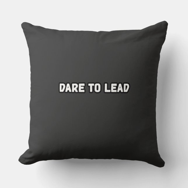 Coussin Oser Diriger Courageux Chef Visionnaire (Recto)