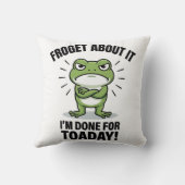 Coussin Oublie Ça - Blague de Grenouille Drôle (Verso)