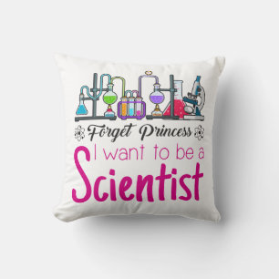 Coussin Oubliez la princesse que je veux être scientifique